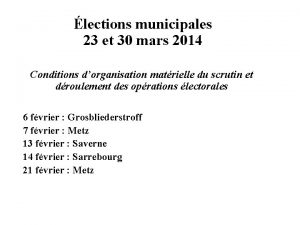 lections municipales 23 et 30 mars 2014 Conditions
