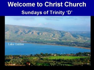 Welcome to Christ Church Sundays of Trinity D