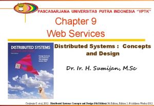 Chapter 9 Web Services Distributed Systems Concepts and