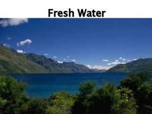 Fresh Water Earth is called the water planet