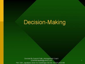 DecisionMaking Devised By Suresh Patel Management Coach sureshbhaipatelyahoo