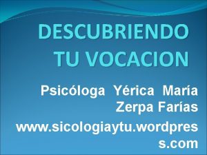 DESCUBRIENDO TU VOCACION Psicloga Yrica Mara Zerpa Faras