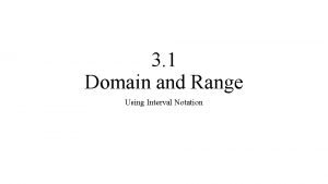Domain and range using interval notation