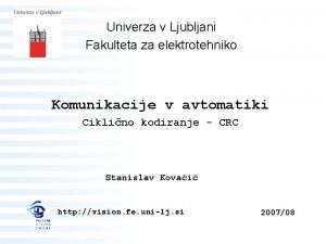 Univerza v Ljubljani Fakulteta za elektrotehniko Komunikacije v