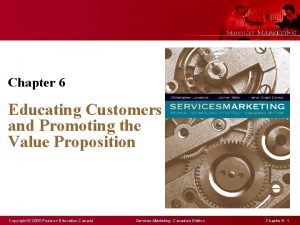 Chapter 6 Educating Customers and Promoting the Value