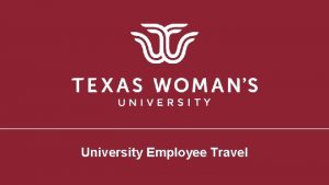 University Employee Travel Official Business All official travel