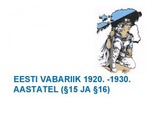 EESTI VABARIIK 1920 1930 AASTATEL 15 JA 16