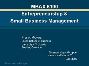 MBAX 6100 Entrepreneurship Small Business Management Frank Moyes