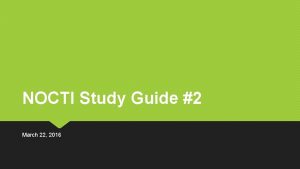 NOCTI Study Guide 2 March 22 2016 Todays