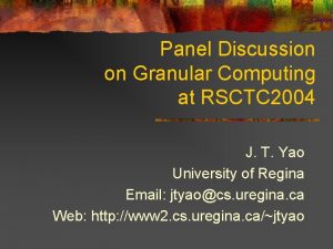 Panel Discussion on Granular Computing at RSCTC 2004