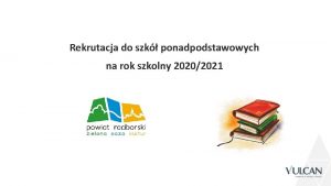 Rekrutacja do szk ponadpodstawowych na rok szkolny 20202021