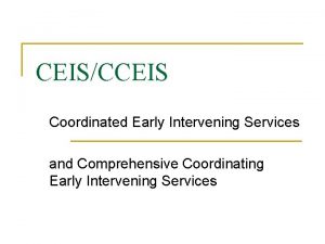 Coordinated early intervening services
