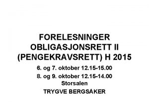 FORELESNINGER OBLIGASJONSRETT II PENGEKRAVSRETT H 2015 6 og