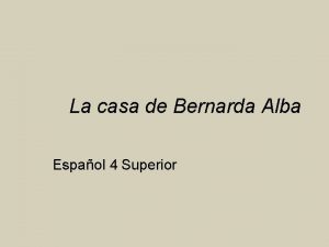 La casa de Bernarda Alba Espaol 4 Superior