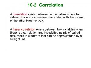 10 2 Correlation A correlation exists between two