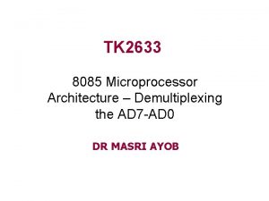 Demultiplexing in 8085