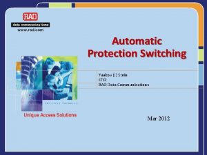 Automatic Protection Switching Yaakov J Stein CTO RAD