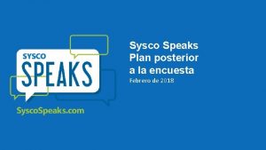 Sysco Speaks Plan posterior a la encuesta Febrero