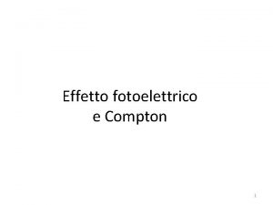 Effetto compton Effetto compton