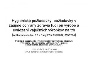 Hygienick poiadavky poiadavky v zujme ochrany zdravia ud