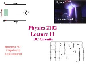 b Physics 2102 a Jonathan Dowling Physics 2102