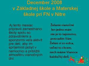 December 2008 v Zkladnej kole a Materskej kole December 2008 v Zkladnej kole a Materskej kole