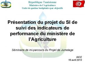 Rpublique Tunisienne Ministre de lAgriculture Unit de gestion