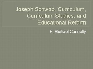 Joseph schwab curriculum theory