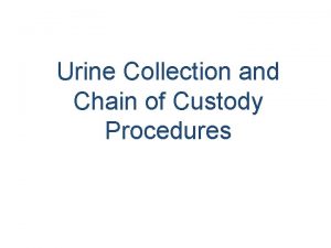Urine chain of custody form