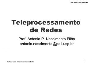 Prof Antonio P Nascimento Filho Teleprocessamento de Redes