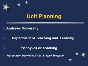 Unit Planning l l Andrews University Department of