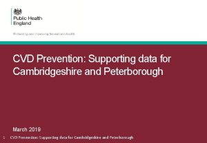 CVD Prevention Supporting data for Cambridgeshire and Peterborough