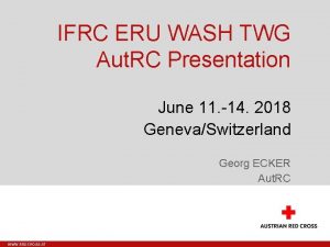 IFRC ERU WASH TWG Aut RC Presentation June