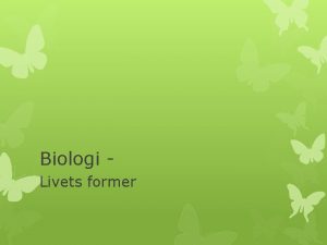 Biologi Livets former Liv frn urtid till nutid