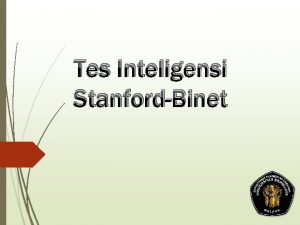 Tes Inteligensi StanfordBinet Sejarah Singkat Binet Sejak lahir