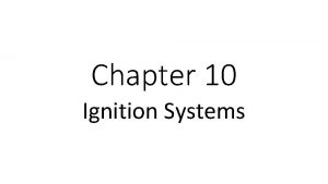 Chapter 10 ignition systems