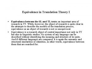 Equivalence in Translation Theory I Equivalence between the Equivalence in Translation Theory I Equivalence between the