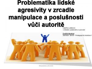 Problematika lidsk agresivity v zrcadle manipulace a poslunosti