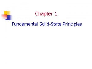 Chapter 1 Fundamental SolidState Principles Semiconductor n Semiconductor