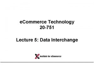 e Commerce Technology 20 751 Lecture 5 Data