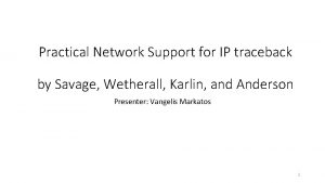 Practical network support for ip traceback