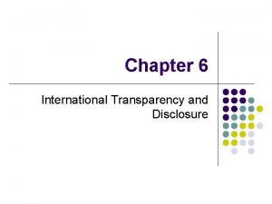 Chapter 6 International Transparency and Disclosure Introduction to