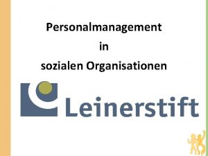 Personalmanagement in sozialen Organisationen Vorstellung Thomas Mller Verwaltungs