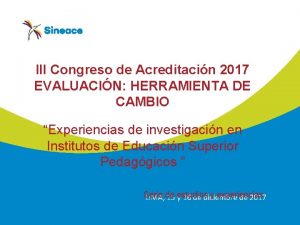 III Congreso de Acreditacin 2017 EVALUACIN HERRAMIENTA DE
