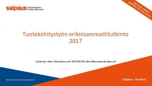 Tuotekehitystyn erikoisammattitutkinto 2017 Listietoja Inkeri Liimatainen puh 0505382350