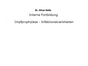 Dr Oliver Nolte Interne Fortbildung Impfprophylaxe Infektionskrankheiten Diese