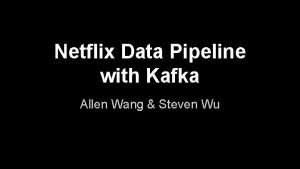 Netflix data pipeline Netflix data pipeline