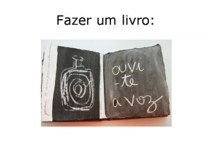 Fazer um livro criar uma forma fsica para