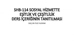 SHB114 SOSYAL HZMETTE ETLK VE ETLLK DERS ERNN