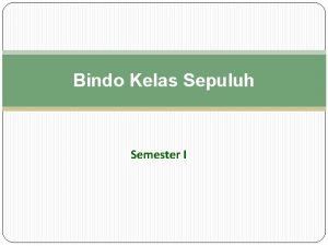 Bindo Kelas Sepuluh Semester I Pelajaran I Struktur